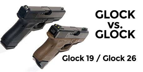 glock 19 vs 26​